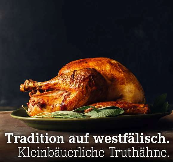 Verpasst? Tradition auf westfälisch. Kleinbäuerliche Truthähne.